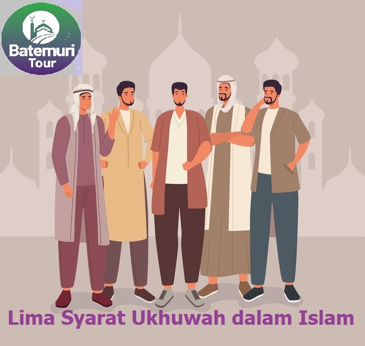 Lima Syarat Ukhuwah dalam Islam